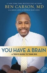You Have a Brain: A Teen's Guide to T.H.I.N.K. B.I.G. цена и информация | Книги для подростков и молодежи | 220.lv