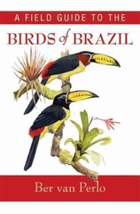 Field Guide to the Birds of Brazil цена и информация | Книги по экономике | 220.lv