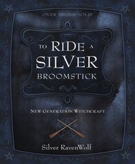 To Ride a Silver Broomstick: New Generation Witchcraft New edition cena un informācija | Pašpalīdzības grāmatas | 220.lv