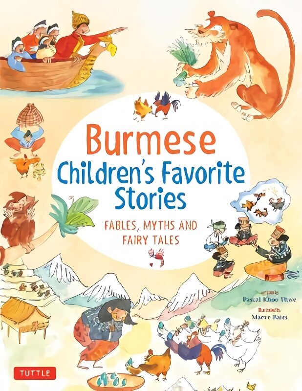 Burmese Children's Favorite Stories: Fables, Myths and Fairy Tales цена и информация | Grāmatas pusaudžiem un jauniešiem | 220.lv