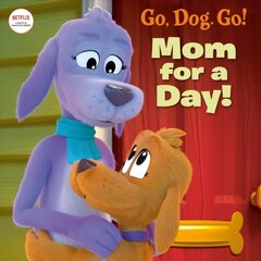 Mom For a Day! (Netflix: Go, Dog. Go!) цена и информация | Книги для самых маленьких | 220.lv