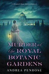 Murder at the Royal Botanic Gardens: A Riveting New Regency Historical Mystery cena un informācija | Fantāzija, fantastikas grāmatas | 220.lv