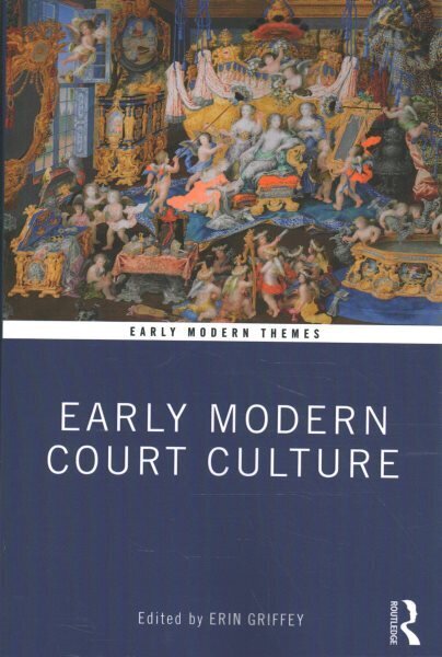 Early Modern Court Culture cena un informācija | Mākslas grāmatas | 220.lv