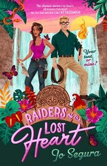 Raiders of the Lost Heart: an escapist adventure romcom, perfect for fans of The Mummy cena un informācija | Fantāzija, fantastikas grāmatas | 220.lv