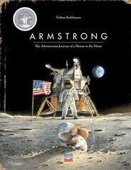 Armstrong Special Edition: The Adventurous Journey of a Mouse to the Moon цена и информация | Книги для малышей | 220.lv