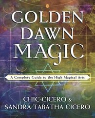 Golden Dawn Magic: A Complete Guide to the High Magical Arts cena un informācija | Pašpalīdzības grāmatas | 220.lv