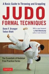 Judo Formal Techniques: A Basic Guide to Throwing and Grappling - The Essentials of Kodokan Free Practice Forms цена и информация | Книги о питании и здоровом образе жизни | 220.lv