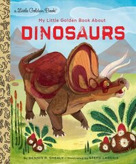 My Little Golden Book About Dinosaurs cena un informācija | Grāmatas mazuļiem | 220.lv