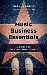 Music Business Essentials: A Guide for Aspiring Professionals цена и информация | Книги по экономике | 220.lv