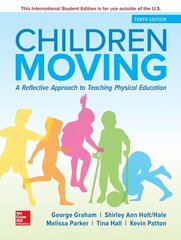 ISE Children Moving: A Reflective Approach to Teaching Physical Education 10th edition цена и информация | Книги по социальным наукам | 220.lv