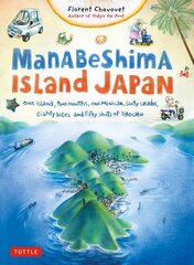 Manabeshima Island Japan: One Island, Two Months, One Minicar, Sixty Crabs, Eighty Bites and Fifty Shots of Shochu цена и информация | Фантастика, фэнтези | 220.lv