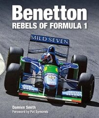 Benetton: Rebels of Formula 1 cena un informācija | Grāmatas par veselīgu dzīvesveidu un uzturu | 220.lv