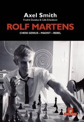 Rolf Martens - Chess Genius - Maoist - Rebel cena un informācija | Grāmatas par veselīgu dzīvesveidu un uzturu | 220.lv