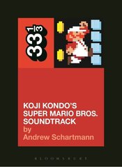 Koji Kondo's Super Mario Bros. Soundtrack цена и информация | Книги об искусстве | 220.lv