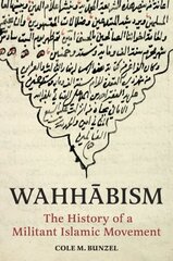 Wahhbism: The History of a Militant Islamic Movement цена и информация | Исторические книги | 220.lv