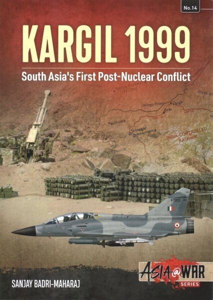 Kargil 1999: South Asia's First Post-Nuclear Conflict цена и информация | Vēstures grāmatas | 220.lv