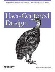 User-Centered Design: A Developer's Guide to Building User-Friendly Applications cena un informācija | Ekonomikas grāmatas | 220.lv