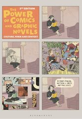 Power of Comics and Graphic Novels: Culture, Form, and Context 3rd edition cena un informācija | Mākslas grāmatas | 220.lv