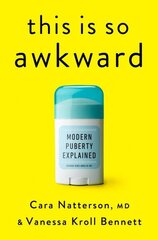 This Is So Awkward: Modern Puberty Explained cena un informācija | Pašpalīdzības grāmatas | 220.lv