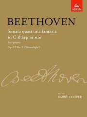 Sonata quasi una fantasia in C sharp minor, Op. 27 No. 2 ('Moonlight'): from Vol. II цена и информация | Книги об искусстве | 220.lv