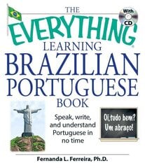 Everything Learning Brazilian Portuguese Book: Speak, Write, and Understand Basic Portuguese in No Time цена и информация | Пособия по изучению иностранных языков | 220.lv