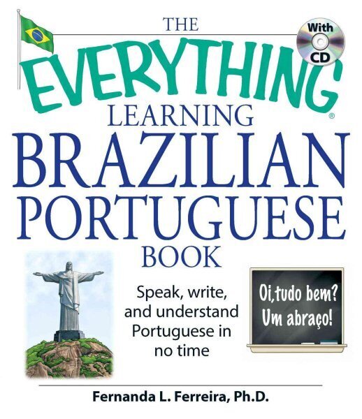 Everything Learning Brazilian Portuguese Book: Speak, Write, and Understand Basic Portuguese in No Time cena un informācija | Svešvalodu mācību materiāli | 220.lv