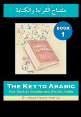 Key to Arabic: Fast Track to Reading and Writing Arabic, Bk. 1 cena un informācija | Svešvalodu mācību materiāli | 220.lv