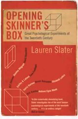 Opening Skinner's Box: Great Psychological Experiments of the Twentieth Century цена и информация | Книги по социальным наукам | 220.lv