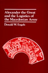 Alexander the Great and the Logistics of the Macedonian Army cena un informācija | Vēstures grāmatas | 220.lv