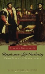 Renaissance Self-Fashioning: From More to Shakespeare cena un informācija | Vēstures grāmatas | 220.lv