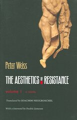 Aesthetics of Resistance, Volume I: A Novel Translated from the German цена и информация | Исторические книги | 220.lv