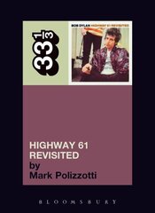 Bob Dylan's Highway 61 Revisited cena un informācija | Mākslas grāmatas | 220.lv