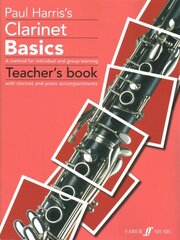 Clarinet Basics Teacher's book Teachers edition цена и информация | Книги об искусстве | 220.lv