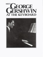 Meet George Gershwin At The Keyboard cena un informācija | Mākslas grāmatas | 220.lv