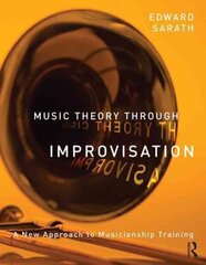 Music Theory Through Improvisation: A New Approach to Musicianship Training cena un informācija | Mākslas grāmatas | 220.lv