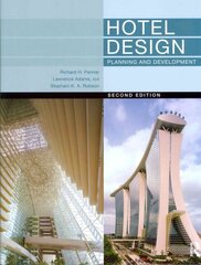 Hotel Design, Planning and Development: Planning and Development 2nd edition cena un informācija | Grāmatas par arhitektūru | 220.lv