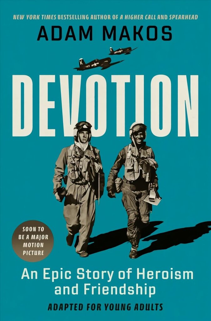 Devotion (Adapted for Young Adults): An Epic Story of Heroism and Friendship cena un informācija | Grāmatas pusaudžiem un jauniešiem | 220.lv