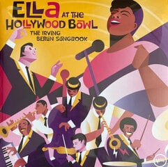 Vinila plate Ella Fitzgerald Ella At The Hollywood Bowl: The Irving Berlin Songbook cena un informācija | Vinila plates, CD, DVD | 220.lv