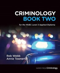 Criminology Book Two: for the WJEC Level 3 Applied Diploma cena un informācija | Sociālo zinātņu grāmatas | 220.lv