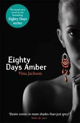 Eighty Days Amber: The fourth book in the tempting and unforgettable romantic series you need to read this summer cena un informācija | Fantāzija, fantastikas grāmatas | 220.lv