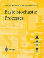 Basic Stochastic Processes: A Course Through Exercises 1st ed. 1999. Corr. 3rd printing 2000 cena un informācija | Ekonomikas grāmatas | 220.lv