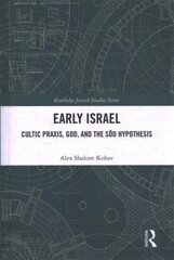 Early Israel: Cultic Praxis, God, and the Sôd Hypothesis цена и информация | Духовная литература | 220.lv