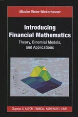 Introducing Financial Mathematics: Theory, Binomial Models, and Applications cena un informācija | Ekonomikas grāmatas | 220.lv