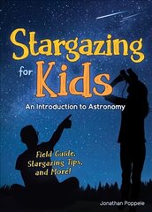 Stargazing for Kids: An Introduction to Astronomy цена и информация | Книги для подростков  | 220.lv