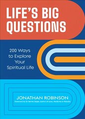 Life's Big Questions: 200 Ways to Explore Your Spiritual Life (Philosophy, Metaphysics) cena un informācija | Pašpalīdzības grāmatas | 220.lv