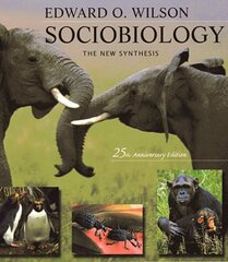 Sociobiology: The New Synthesis, Twenty-Fifth Anniversary Edition 2nd New edition цена и информация | Книги по социальным наукам | 220.lv