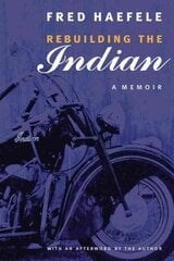 Rebuilding the Indian: A Memoir цена и информация | Биографии, автобиографии, мемуары | 220.lv