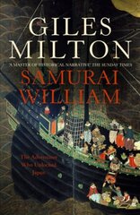 Samurai William: The Adventurer Who Unlocked Japan cena un informācija | Vēstures grāmatas | 220.lv