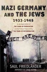 Nazi Germany and the Jews: 1933-1945 цена и информация | Исторические книги | 220.lv