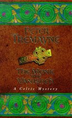 Monk who Vanished (Sister Fidelma Mysteries Book 7): A twisted medieval tale set in 7th century Ireland cena un informācija | Fantāzija, fantastikas grāmatas | 220.lv